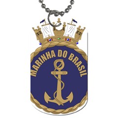 Seal Of Brazilian Navy  Dog Tag (one Side) by abbeyz71