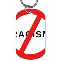 No Racism Dog Tag (One Side)