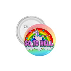 Go To Hell - Unicorn 1 75  Buttons by Valentinaart