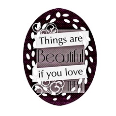Beautiful Things Encourage Ornament (oval Filigree) by Sapixe