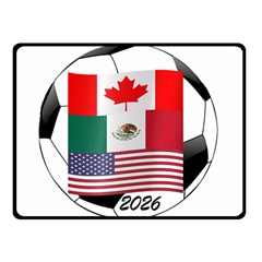 United Football Championship Hosting 2026 Soccer Ball Logo Canada Mexico Usa Double Sided Fleece Blanket (small)  by yoursparklingshop