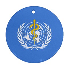 Flag Of World Health Organization Round Ornament (two Sides) by abbeyz71