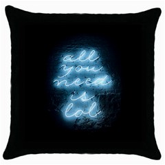 Party Night Bar Blue Neon Light Quote All You Need Is Lol Throw Pillow Case (black) by genx