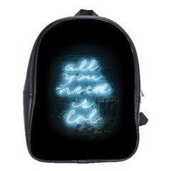 Party Night Bar Blue Neon Light Quote All You Need Is Lol School Bag (large) by genx