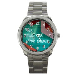 This Must Be The Place    Sport Metal Watch by WensdaiAmbrose