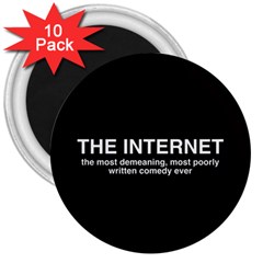 The Internet 3  Magnets (10 Pack) 