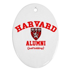 Harvard Alumni Just Kidding Oval Ornament (two Sides)