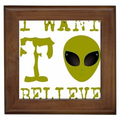 I Want To Believe Framed Tiles