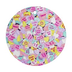 Candy Hearts (sweet Hearts-inspired) Round Ornament (two Sides) by okhismakingart