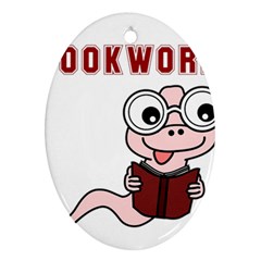 Literal Bookworm Oval Ornament (two Sides) by emeraldwolfpress