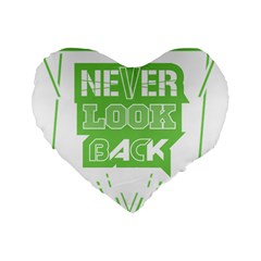 Never Look Back Standard 16  Premium Heart Shape Cushions