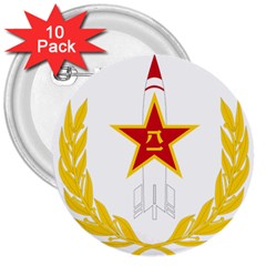 Badge Of People s Liberation Army Rocket Force 3  Buttons (10 Pack)  by abbeyz71
