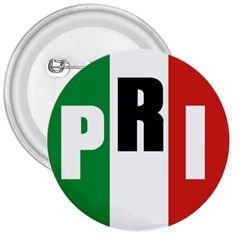 Logo Of Partido Revolucionario Institucional - Pri 3  Buttons by abbeyz71