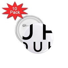 Uh Duh 1.75  Buttons (10 pack)