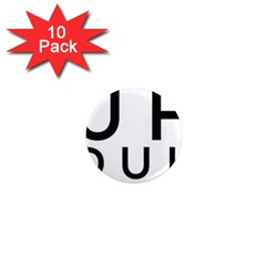 Uh Duh 1  Mini Magnet (10 Pack)  by FattysMerch