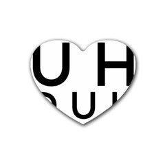 Uh Duh Rubber Coaster (heart)  by FattysMerch