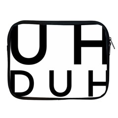 Uh Duh Apple Ipad 2/3/4 Zipper Cases by FattysMerch