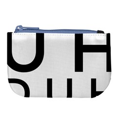 Uh Duh Large Coin Purse by FattysMerch