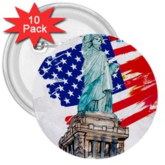 Statue Of Liberty Independence Day Poster Art 3  Buttons (10 pack) 