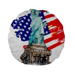Statue Of Liberty Independence Day Poster Art Standard 15  Premium Round Cushions
