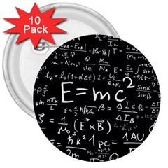 Science Albert Einstein Formula Mathematics Physics Special Relativity 3  Buttons (10 Pack) 