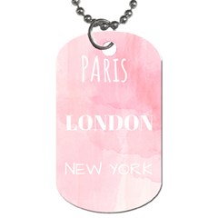 Paris, London, New York Dog Tag (two Sides) by Lullaby