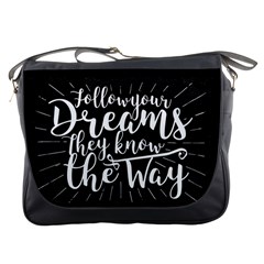 Follow Your Dreams Messenger Bag by trulycreative