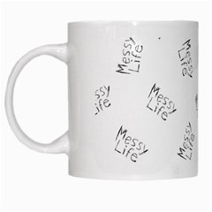 Messy Life Phrase Motif Typographic Pattern White Mugs by dflcprintsclothing