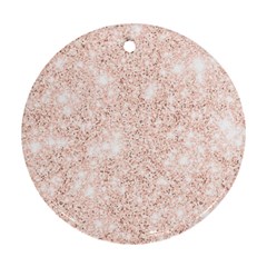 Rose Gold Pink Glitters Metallic Finish Party Texture Imitation Pattern Ornament (round) by genx