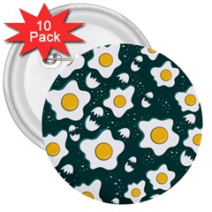 Wanna Have Some Egg? 3  Buttons (10 Pack)  by designsbymallika