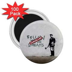 Banksy Graffiti Original Quote Follow Your Dreams Cancelled Cynical With Painter 2 25  Magnets (100 Pack)  by snek