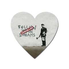 Banksy Graffiti Original Quote Follow Your Dreams Cancelled Cynical With Painter Heart Magnet by snek