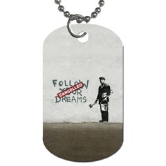 Banksy Graffiti Original Quote Follow Your Dreams Cancelled Cynical With Painter Dog Tag (two Sides) by snek
