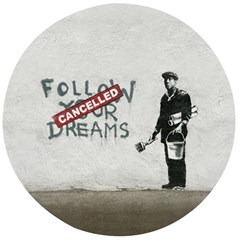 Banksy Graffiti Original Quote Follow Your Dreams Cancelled Cynical With Painter Wooden Bottle Opener (round) by snek