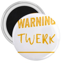 Twerking T-shirt Best Dancer Lovers & Twirken Twerken Gift | Booty Shake Dance Twerken Present | Twerkin Shirt Twerking Tee 3  Magnets by reckmeck