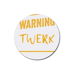 Twerking T-shirt Best Dancer Lovers & Twirken Twerken Gift | Booty Shake Dance Twerken Present | Twerkin Shirt Twerking Tee Rubber Coaster (round)  by reckmeck