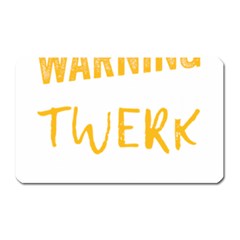 Twerking T-Shirt best dancer lovers & twirken twerken gift | Booty Shake Dance Twerken present | twerkin Shirt twerking tee Magnet (Rectangular)