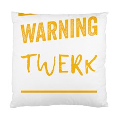 Twerking T-shirt Best Dancer Lovers & Twirken Twerken Gift | Booty Shake Dance Twerken Present | Twerkin Shirt Twerking Tee Standard Cushion Case (one Side) by reckmeck