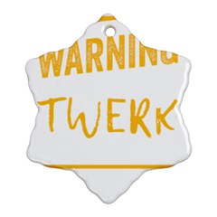 Twerking T-Shirt best dancer lovers & twirken twerken gift | Booty Shake Dance Twerken present | twerkin Shirt twerking tee Snowflake Ornament (Two Sides)