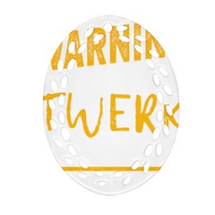 Twerking T-shirt Best Dancer Lovers & Twirken Twerken Gift | Booty Shake Dance Twerken Present | Twerkin Shirt Twerking Tee Ornament (oval Filigree) by reckmeck