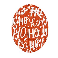 Ho Ho Ho Lettering Seamless Pattern Santa Claus Laugh Oval Filigree Ornament (two Sides)