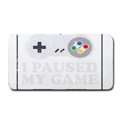 I Had To Pause My Game To Be Here Medium Bar Mats by ChezDeesTees