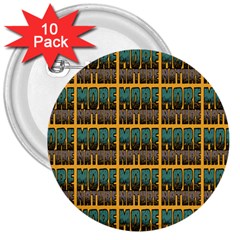 More Nature - Nature Is Important For Humans - Save Nature 3  Buttons (10 pack) 