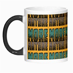 More Nature - Nature Is Important For Humans - Save Nature Morph Mugs by DinzDas