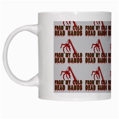 From My Dead Cold Hands - Zombie And Horror White Mugs