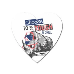 Choose To Be Tough & Chill Heart Magnet