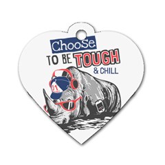 Choose To Be Tough & Chill Dog Tag Heart (one Side)