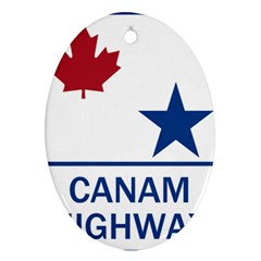 Canam Highway Shield  Oval Ornament (two Sides) by abbeyz71