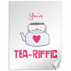 Your Tea-riffic Canvas 18  X 24  by CuteKingdom