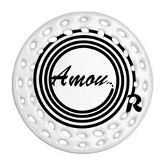 Amour Round Filigree Ornament (two Sides) by WELCOMEshop